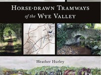 Heather Hurley on Wye Valley Tramways