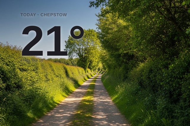 Chepstow: sunny day, high of 21°C